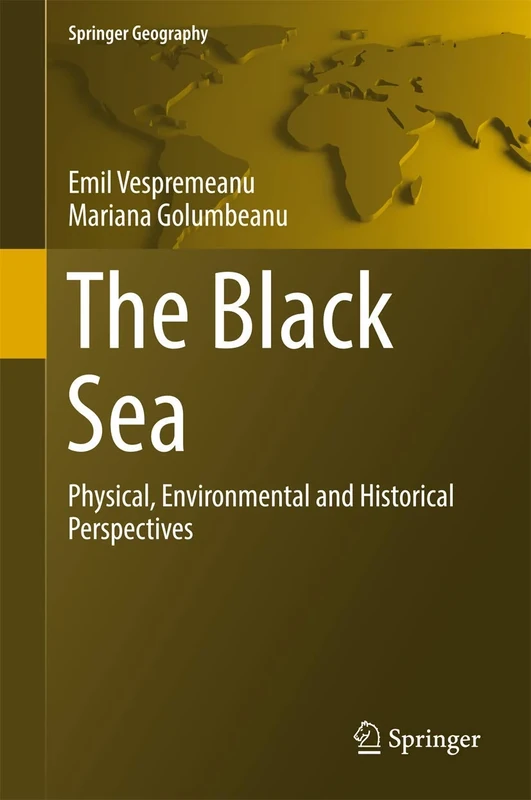 The Black Sea: Physical, Environmental and Historical Perspectives (Springer Geography)