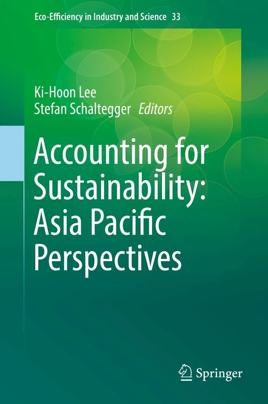 Accounting for Sustainability: Asia Pacific Perspectives: 33 (Eco-Efficiency in Industry and Science, 33)