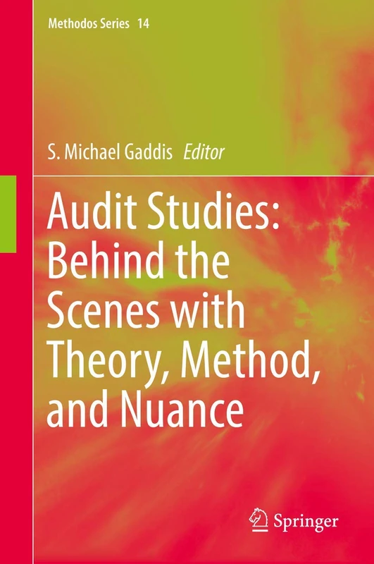 Audit Studies: Behind the Scenes with Theory, Method, and Nuance: 14 (Methodos Series, 14) - Image 1