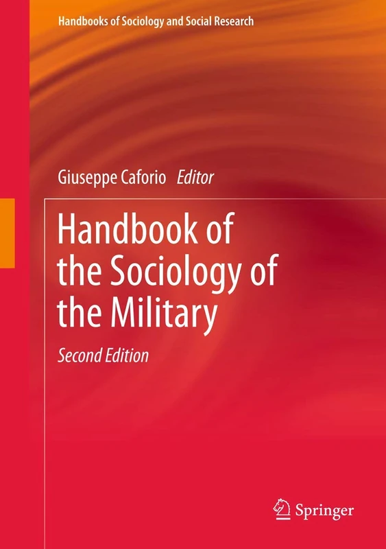 Handbook of the Sociology of the Military (Handbooks of Sociology and Social Research)