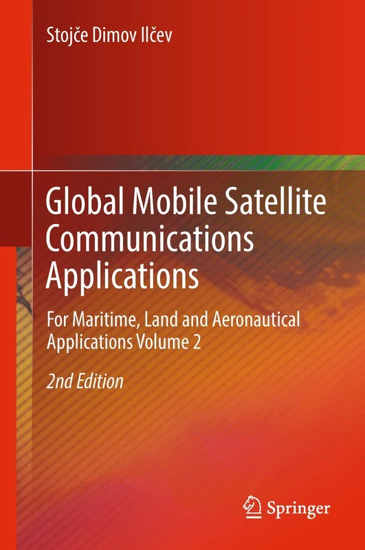 Global Mobile Satellite Communications Applications: For Maritime, Land and Aeronautical Applications Volume 2