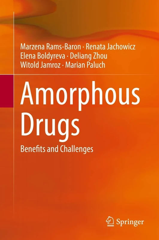 Amorphous Drugs: Benefits and Challenges