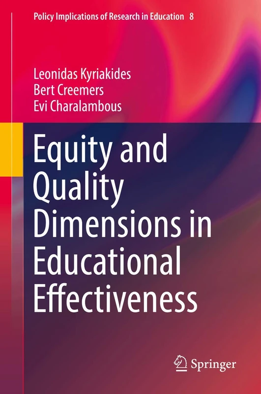 Equity and Quality Dimensions in Educational Effectiveness: 8 (Policy Implications of Research in Education, 8)