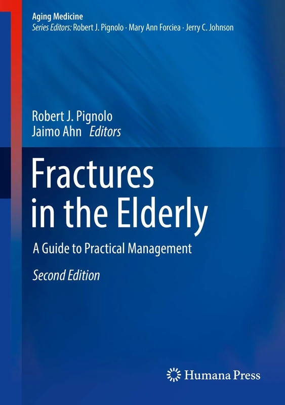 Fractures in the Elderly: A Guide to Practical Management (Aging Medicine)