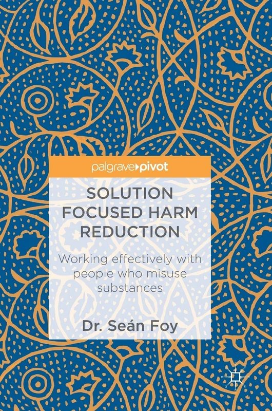 Solution Focused Harm Reduction: Working effectively with people who misuse substances - Image 1
