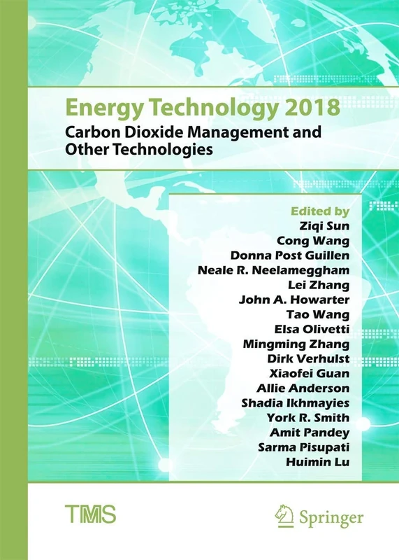 Energy Technology 2018: Carbon Dioxide Management and Other Technologies (The Minerals, Metals & Materials Series)