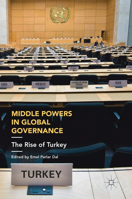 MACMILLAN Middle Powers in Global Governance: The Rise of Turkey