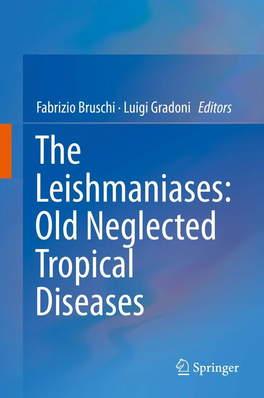 Springer - The Leishmaniases: Old Neglected Tropical Diseases