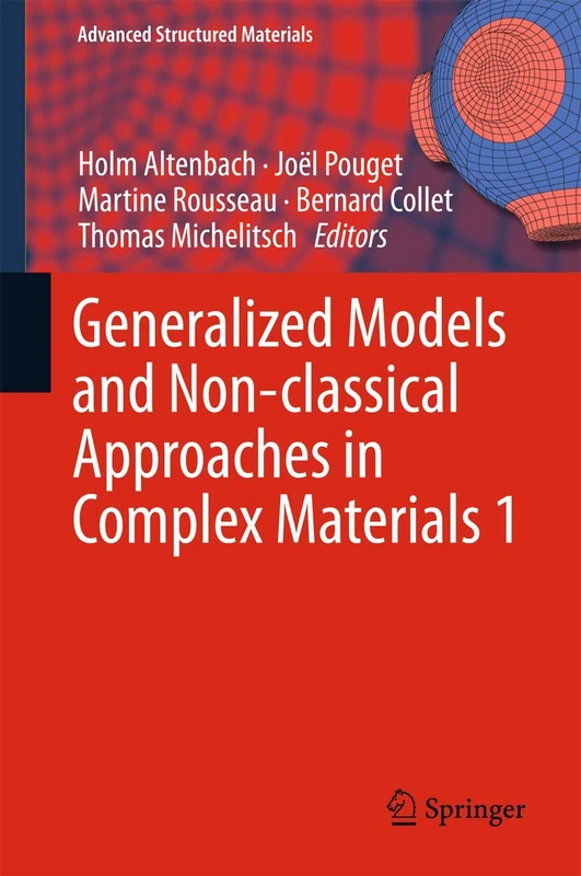 Generalized Models and Non-classical Approaches in Complex Materials 1: 89 (Advanced Structured Materials, 89) - Image 1