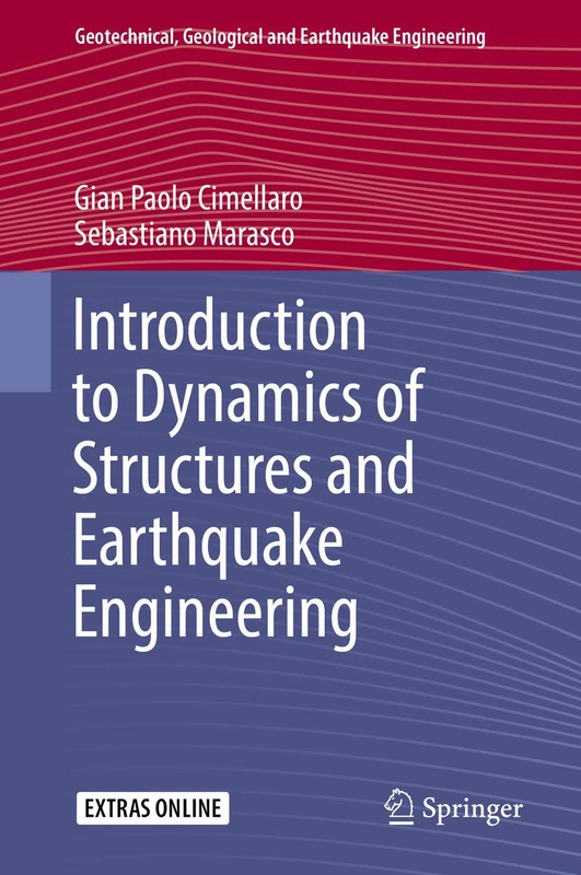 Introduction to Dynamics of Structures and Earthquake Engineering: 45 (Geotechnical, Geological and Earthquake Engineering, 45)