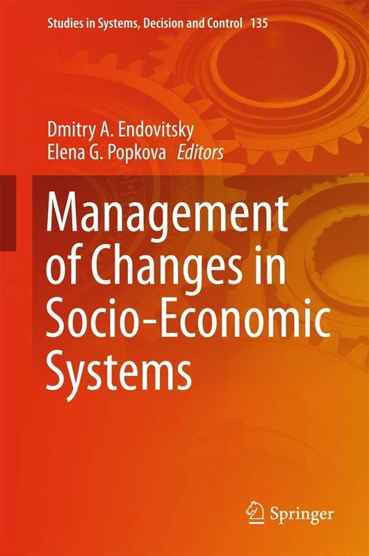Management of Changes in Socio-Economic Systems: 135 (Studies in Systems, Decision and Control, 135)
