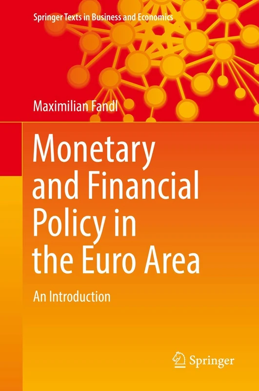 Monetary and Financial Policy in the Euro Area: An Introduction (Springer Texts in Business and Economics)
