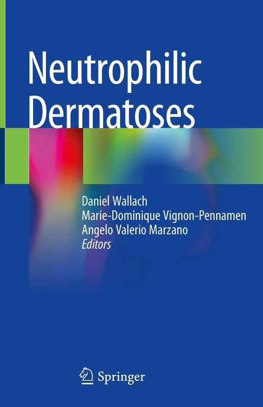 Springer Neutrophilic Dermatoses - Medical Dermatology Book