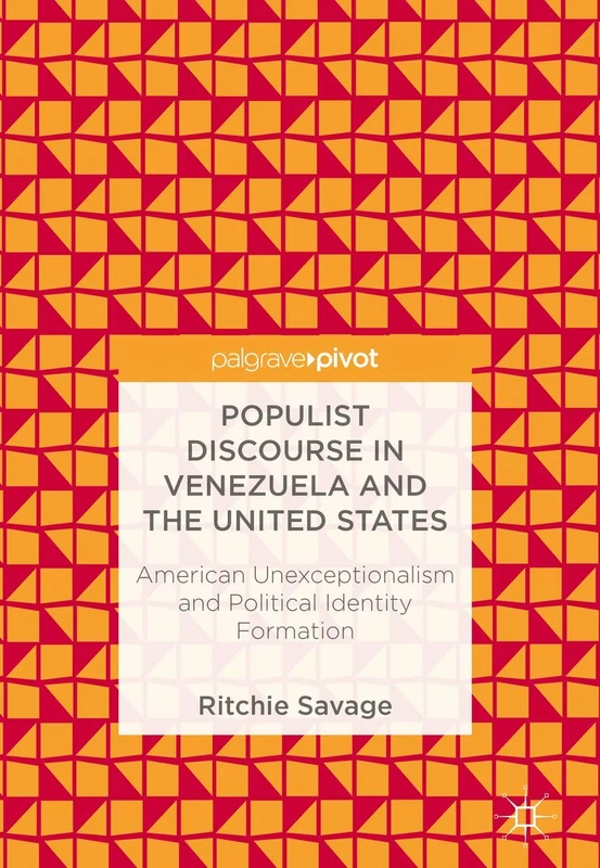 Populist Discourse in Venezuela and the United States: American Unexceptionalism and Political Identity Formation