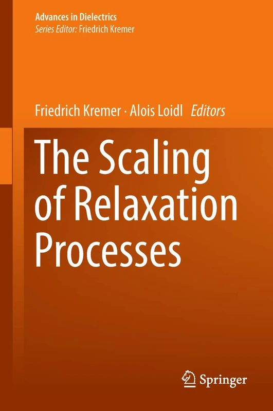 The Scaling of Relaxation Processes (Advances in Dielectrics)