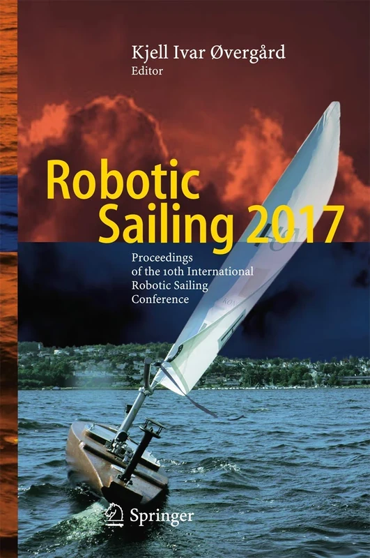 Robotic Sailing 2017: Proceedings of the 10th International Robotic Sailing Conference