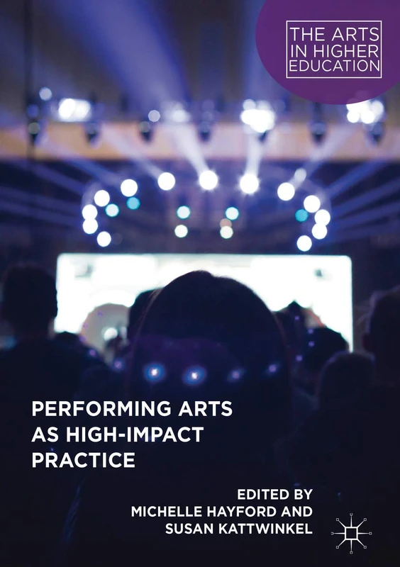 Performing Arts as High-Impact Practice (The Arts in Higher Education) - Image 1