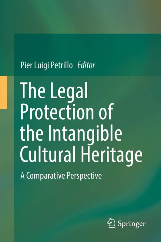 The Legal Protection of the Intangible Cultural Heritage: A Comparative Perspective
