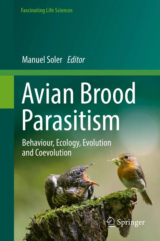 Avian Brood Parasitism: Behaviour, Ecology, Evolution and Coevolution (Fascinating Life Sciences)