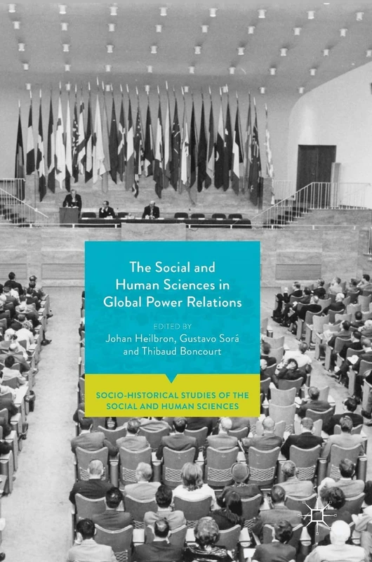 The Social and Human Sciences in Global Power Relations (Socio-Historical Studies of the Social and Human Sciences)
