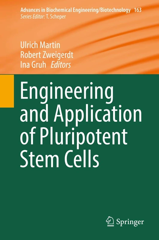 Engineering and Application of Pluripotent Stem Cells: 163 (Advances in Biochemical Engineering/Biotechnology, 163)