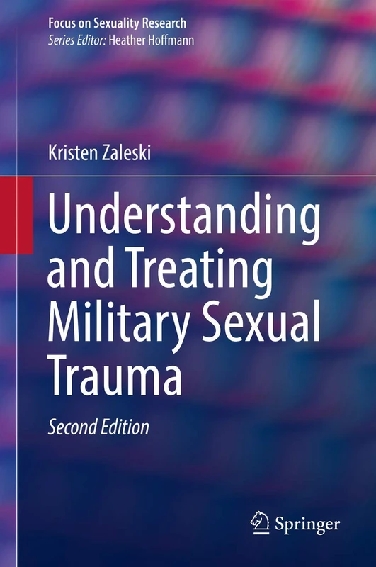 Understanding and Treating Military Sexual Trauma (Focus on Sexuality Research)