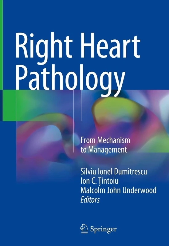 Right Heart Pathology: From Mechanism to Management