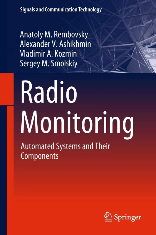 Radio Monitoring: Automated Systems and Their Components (Signals and Communication Technology)