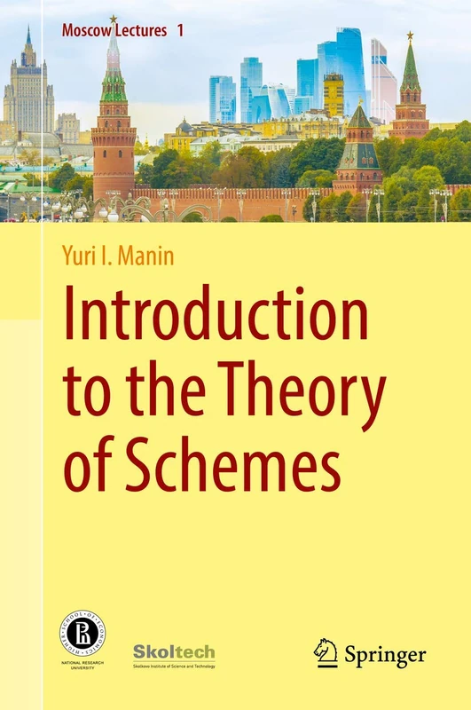 Introduction to the Theory of Schemes (Moscow Lectures)