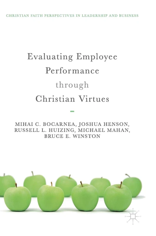 Evaluating Employee Performance through Christian Virtues (Christian Faith Perspectives in Leadership and Business)