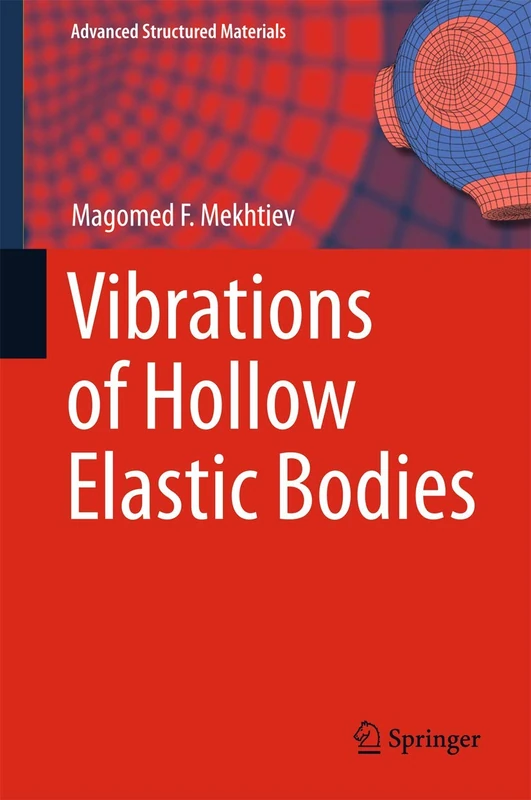 Vibrations of Hollow Elastic Bodies: 88 (Advanced Structured Materials, 88)