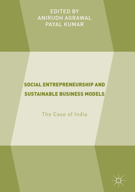 Social Entrepreneurship and Sustainable Business Models: The Case of India