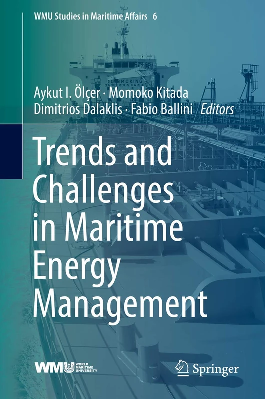 Trends and Challenges in Maritime Energy Management: 6 (WMU Studies in Maritime Affairs, 6)