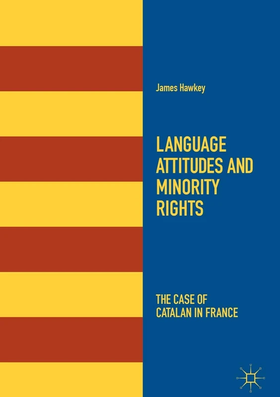 Language Attitudes and Minority Rights: The Case of Catalan in France