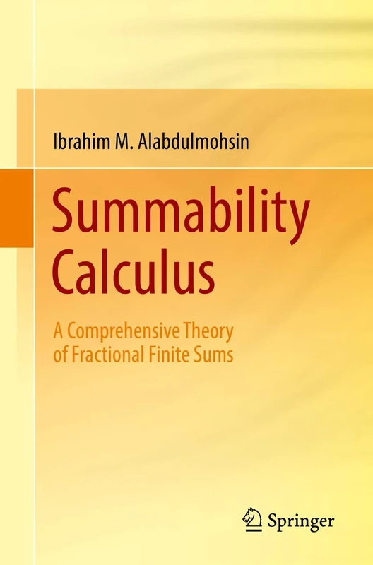 Summability Calculus: A Comprehensive Theory of Fractional Finite Sums