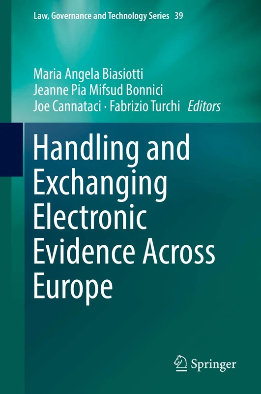 Springer Handling and Exchanging Electronic Evidence in Europe