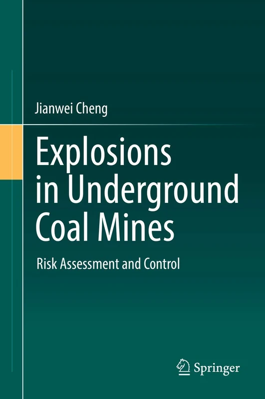 Explosions in Underground Coal Mines: Risk Assessment and Control