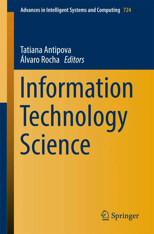 Information Technology Science: 724 (Advances in Intelligent Systems and Computing, 724)