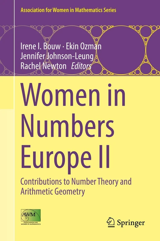 Women in Numbers Europe II: Contributions to Number Theory and Arithmetic Geometry: 11 (Association for Women in Mathematics Series, 11)