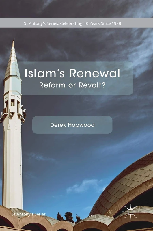 Islam's Renewal: Reform or Revolt? (St Antony's Series) - Image 1
