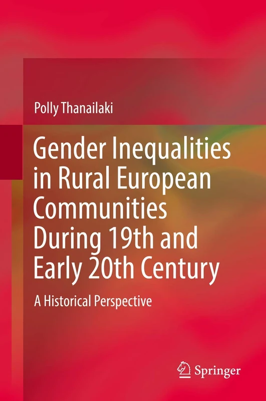 Gender Inequalities in Rural European Communities During 19th and Early 20th Century: A Historical Perspective