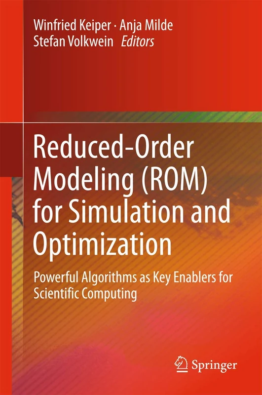 Reduced-Order Modeling (ROM) for Simulation and Optimization: Powerful Algorithms as Key Enablers for Scientific Computing
