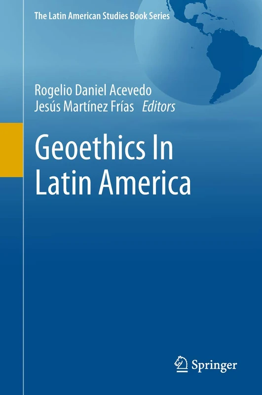 Geoethics In Latin America (The Latin American Studies Book Series)