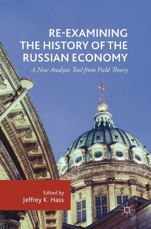 Re-Examining the History of the Russian Economy: A New Analytic Tool from Field Theory