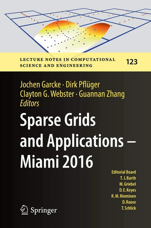 Sparse Grids and Applications - Miami 2016: 123 (Lecture Notes in Computational Science and Engineering, 123)