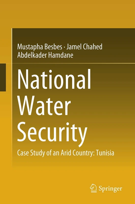 National Water Security: Case Study of an Arid Country: Tunisia
