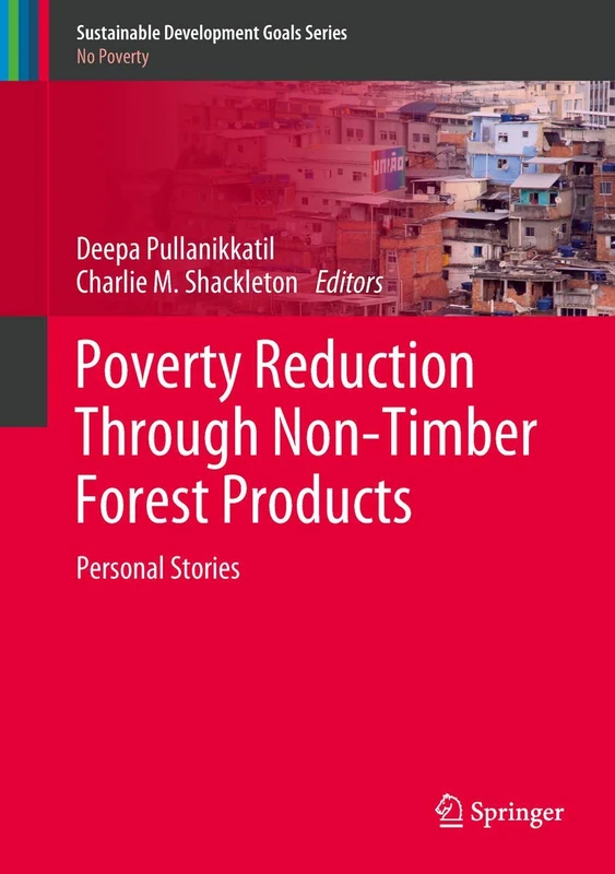 Poverty Reduction Through Non-Timber Forest Products: Personal Stories (Sustainable Development Goals Series)