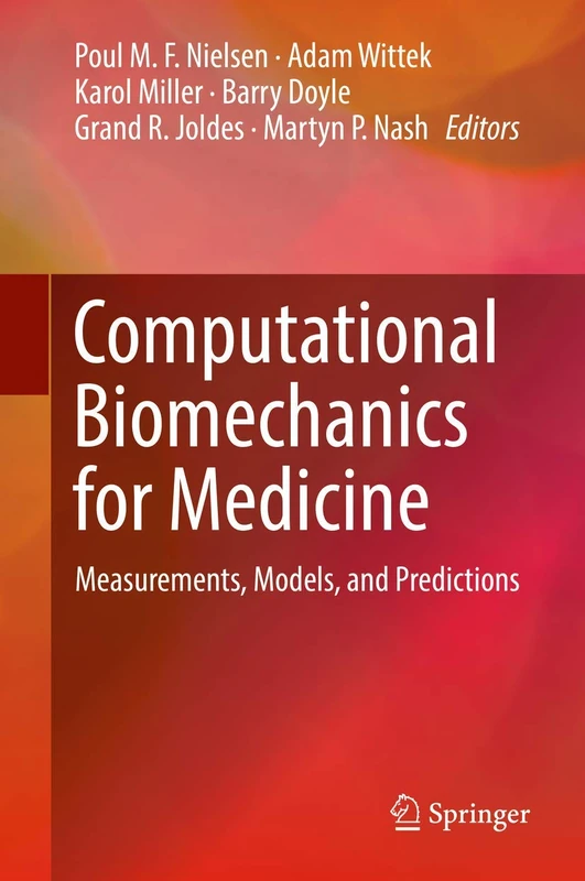 Computational Biomechanics for Medicine: Measurements, Models, and Predictions