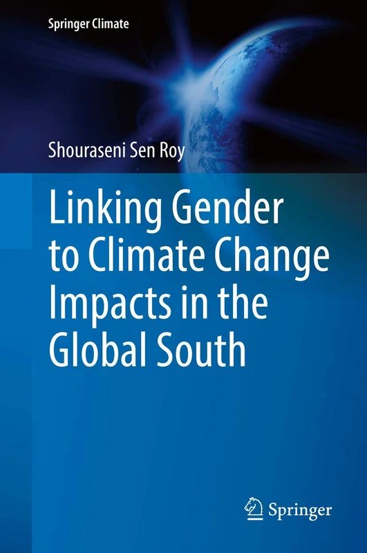 Linking Gender to Climate Change Impacts in the Global South (Springer Climate)