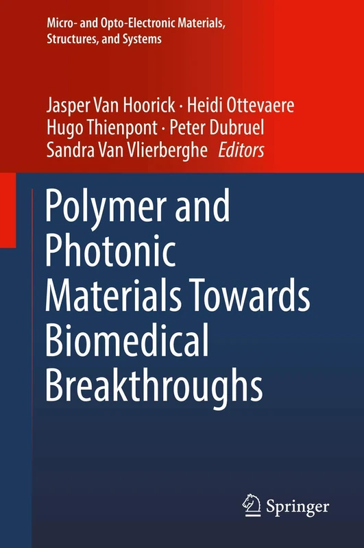 Polymer and Photonic Materials Towards Biomedical Breakthroughs (Micro- and Opto-Electronic Materials, Structures, and Systems)